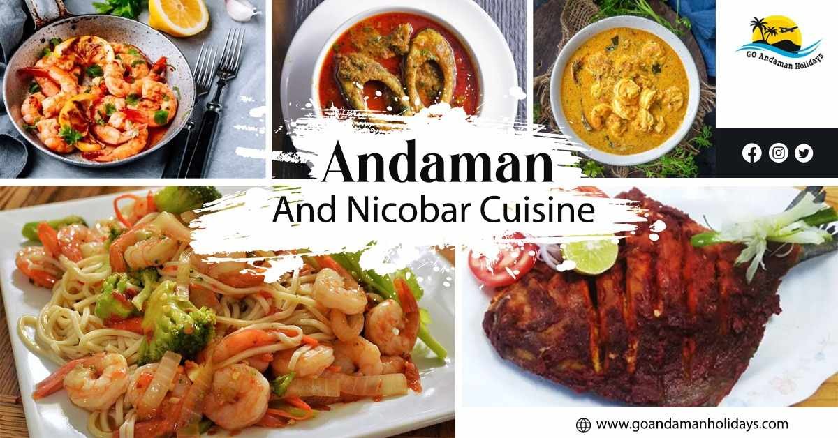 Andaman and Nicobar Cuisine: A Melting Pot of Indian Cultures and Flavors