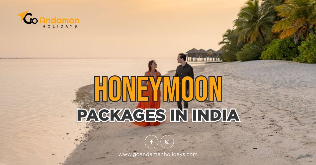 Ultimate Guide to Choosing Honeymoon Packages in India (With Tips & Itineraries)