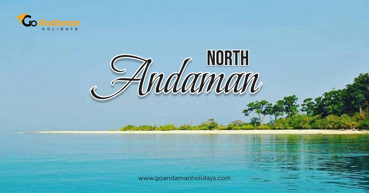 North Andaman Travel Guide: Top Places, Hidden Gems, and Best Time to Visit