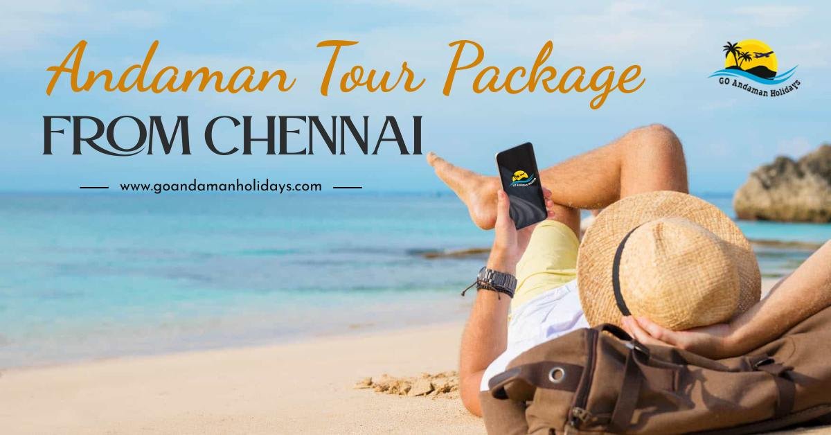 Andaman Tour Package from Chennai