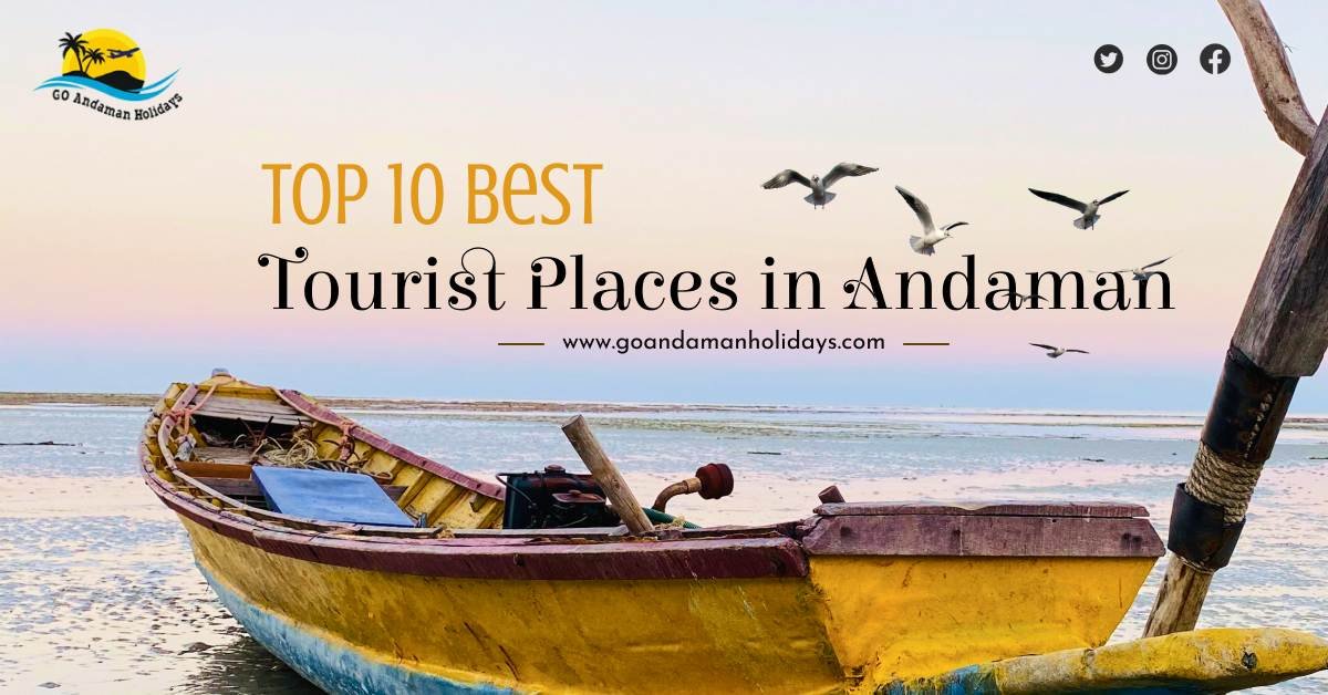 Top 10 Best Tourist Places in Andaman