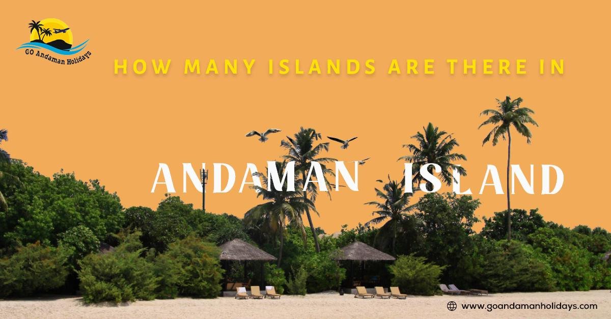 How Many Islands are there in Andaman and Nicobar?