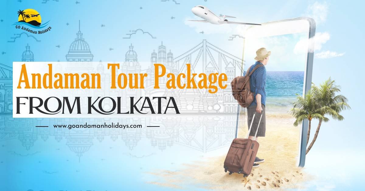 Andaman Tour Package from Kolkata