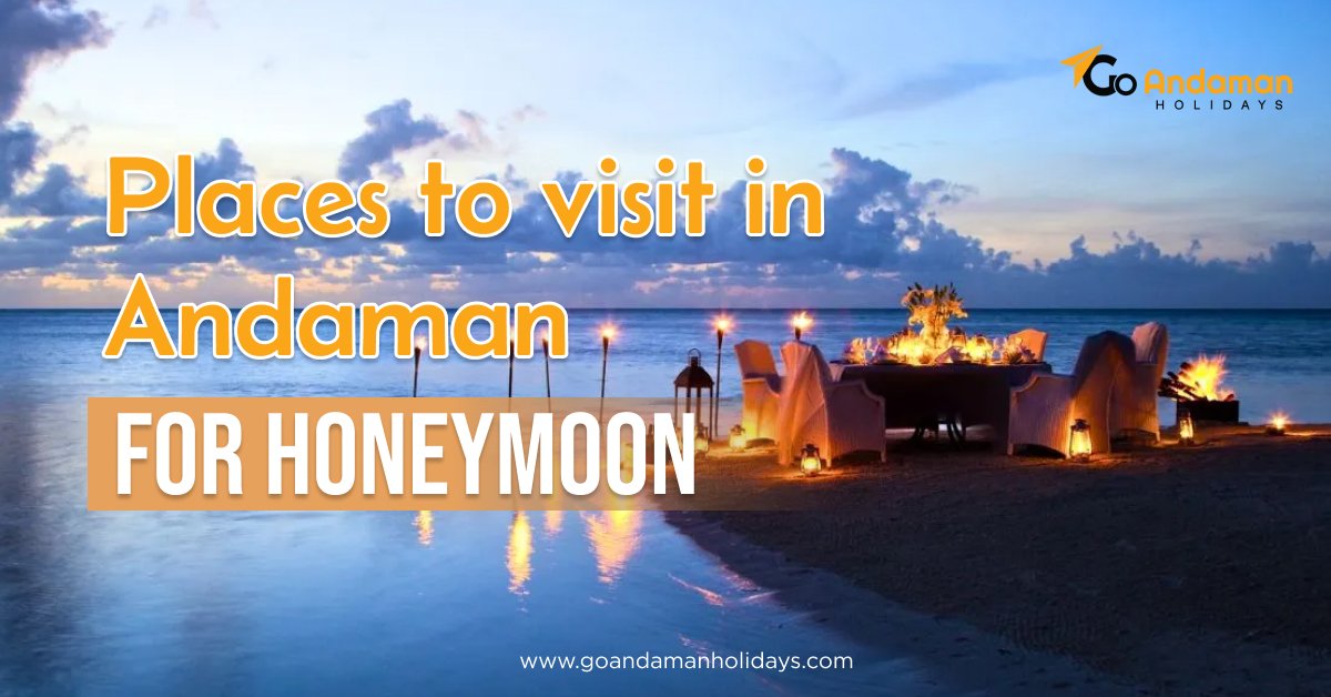 Best Romantic Places to Visit in Andaman for Honeymoon